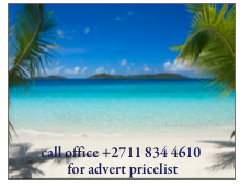 call office +2711 834 4610
 for advert pricelist